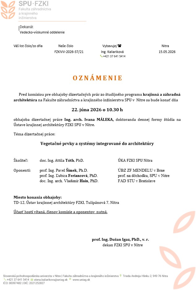 obhajoba dizertačnej práce Ing. arch. Ivana MÁLEKA, doktoranda dennej formy štúdia na Ústave krajinnej architektúry FZKI SPU v Nitre