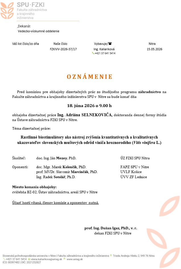 obhajoba dizertačnej práce Ing. Adriána SELNEKOVIČA, doktoranda dennej formy štúdia na Ústave záhradníctva FZKI SPU v Nitre